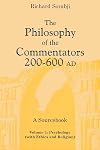 The Philosophy of the Commentators, 200-600 AD, A Sourcebook: Psychology (with Ethics and Religion)