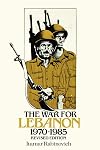 The War for Lebanon, 1970-1985 (Cornell Paperbacks)