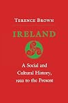 Ireland: A Social and Cultural History, 1922 to the Present (Cornell Paperbacks)