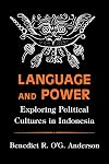 Language and Power: Exploring Political Cultures in Indonesia