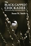 The Black-Capped Chickadee: Behavioral Ecology and Natural History (Comstock Book)