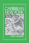 Caribbean New York: Black Immigrants and the Politics of Race