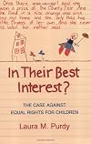 In Their Best Interest?: The Case against Equal Rights for Children