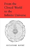 From the Closed World to the Infinite Universe (Hideyo Noguchi Lecture)