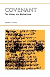 Covenant: The History of a Biblical Idea (Seminar in the History of Ideas)