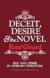 Deceit, Desire, and the Novel: Self and Other in Literary Structure