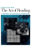 The Act of Reading: A Theory of Aesthetic Response