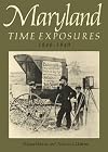Maryland Time Exposures, 1840-1940