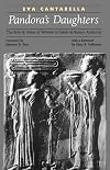 Pandora's Daughters: The Role and Status of Women in Greek and Roman Antiquity