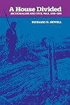 A House Divided: Sectionalism and Civil War, 1848-1865 (The American Moment)