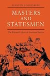Masters and Statesmen: The Political Culture of American Slavery