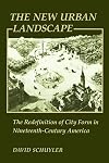 The New Urban Landscape: The Redefinition of City Form in Nineteenth-Century America