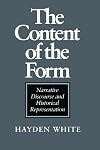 The Content of the Form: Narrative Discourse and Historical Representation