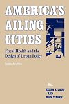 America's ailing cities : fiscal health and the design of urban policy