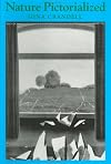 Nature Pictorialized: The View in Landscape History