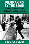 Filmmaking by the Book: Italian Cinema and Literary Adaptation