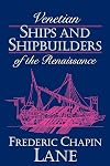 Venetian Ships and Shipbuilders of the Renaissance (Softshell Books)