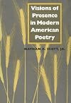 Visions of Presence in Modern American Poetry
