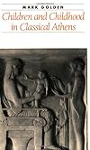 Children and Childhood in Classical Athens