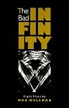 The Bad Infinity: Eight Plays