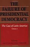 The Failure of Presidential Democracy: The Case of Latin America