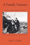A Family Venture: Men and Women on the Southern Frontier