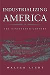 Industrializing America: The Nineteenth Century