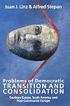 Problems of Democratic Transition and Consolidation: Southern Europe, South America, and Post-Communist Europe