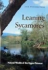 Leaning Sycamores: Natural Worlds of the Upper Potomac