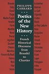 Poetics of the New History: French Historical Discourse from Braudel to Chartier (Parallax: Re-visions of Culture and Society)