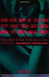 Bodies under Siege: Self-mutilation and Body Modification in Culture and Psychiatry