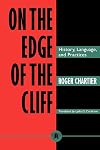 On the Edge of the Cliff: History, Language and Practices (Parallax: Re-visions of Culture and Society)