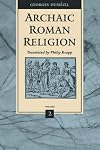 Archaic Roman Religion, Volume 2