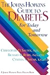 The Johns Hopkins Guide to Diabetes: For Today and Tomorrow (A Johns Hopkins Press Health Book)
