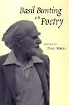 Basil Bunting on Poetry
