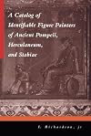 A Catalog of Identifiable Figure Painters of Ancient Pompeii, Herculaneum, and Stabiae