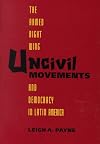 Uncivil Movements: The Armed Right Wing and Democracy in Latin America