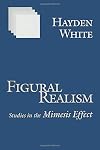 Figural Realism: Studies in the Mimesis Effect