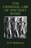 The Criminal Law of Ancient Rome