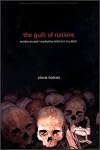 The Guilt of Nations: Restitution and Negotiating Historical Injustices