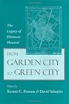 From Garden City to Green City: The Legacy of Ebenezer Howard