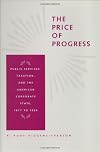The Price of Progress: Public Services, Taxation, and the American Corporate State, 1877 to 1929
