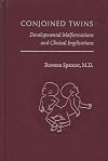 Conjoined Twins: Developmental Malformations and Clinical Implications