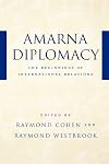 Amarna Diplomacy: The Beginnings of International Relations