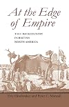 At the Edge of Empire: The Backcountry in British North America