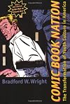 Comic Book Nation: The Transformation of Youth Culture in America
