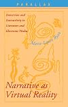 Narrative as Virtual Reality: Immersion and Interactivity in Literature and Interactive Media