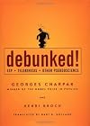 Debunked! ESP, Telekinesis, and Other Pseudoscience