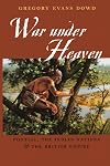 War under Heaven: Pontiac, the Indian Nations, and the British Empire