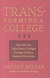 Transforming a College: The Story of a Little-Known College's Strategic Climb to National Distinction